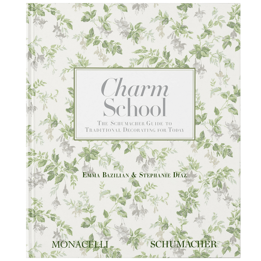 Charm School: The Schumacher Guide to Traditional Decorating for Today